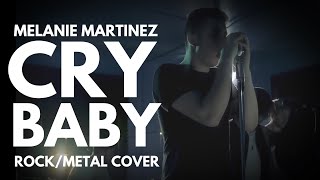 Melanie Martinez  Cry Baby RockMetal Cover [upl. by Sellig238]