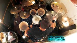 mein  deftones drumcover by lem HD [upl. by Hera]