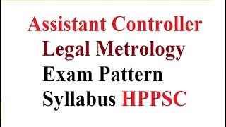 Assistant Controller Legal Metrology Exam Pattern and Syllabus [upl. by Tonya]