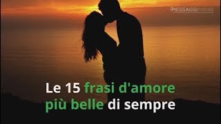 Le 15 frasi damore più belle di sempre [upl. by Bravin]