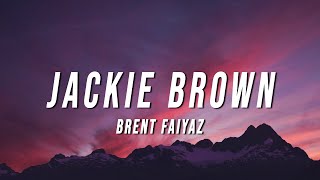 Brent Faiyaz  JACKIE BROWN Lyrics [upl. by Nauj]