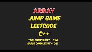 Array  Jump Game  LeetCode  CPP🔥 [upl. by Fatsug]