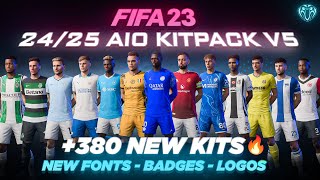 2425 AIO Kits V5 Mod For FIFA 23 380 New Kits  Fonts  Badges  TU171 [upl. by Seessel]