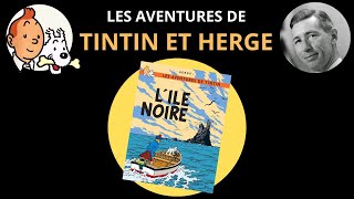 Les Aventures de Tintin et Hergé 7  LÎle Noire 19371938 [upl. by Frances860]