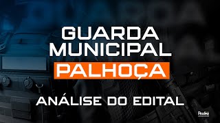 Concurso GM Palhoça  Análise do Edital [upl. by Nivlen]