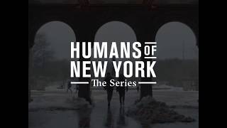 Humans of New York  The Series One Story a Time [upl. by Anigriv]