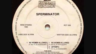 Sperminator  No Woman Allowed Mens Room Mix [upl. by Gnuhc]