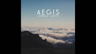 Jordan Critz  Aegis Official Audio [upl. by Ynaffets405]