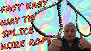 QUICK EASY WAY TO SPLICE WIRE ROPE [upl. by Nylatsyrk]