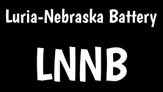 LuriaNebraska Neuropsychological Battery  LNNB  Neuropsychological Tool [upl. by Naihr]