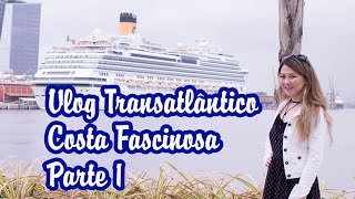 Vlog Costa Fascinosa Parte 1  Portos Brasileiros  Patty Lye [upl. by Anyala]