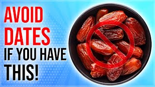 AVOID Eating DATES If You Have These 5 Health Problems [upl. by Algernon]