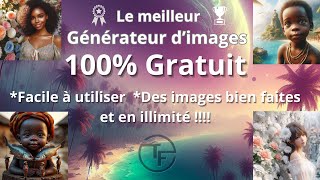 Créez des Images Époustouflantes avec lIA  Gratuit et Facile  Guide Complet [upl. by Livvie]