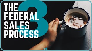 Coffee 4 Closers  The Federal Sales Process Part 3 [upl. by Ranip248]