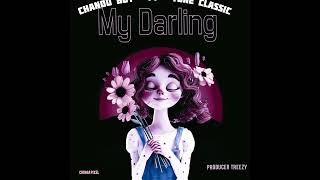 Chandu boy Feat Tone classic MY DARLING  Official Audio [upl. by Hadlee]