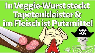 In VeggieWurst steckt Tapetenkleister amp im Fleisch ist Putzmittel  Meinungspirat [upl. by Juliette]