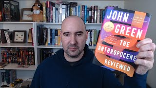 The Anthropocene Reviewed by John Green [upl. by Calvo]