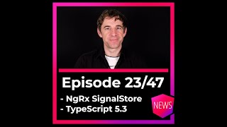 Episode 2347 NgRx Signal Store TypeScript 53 [upl. by Nimajaneb665]