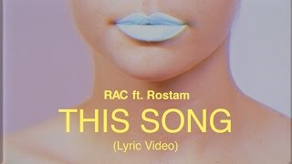 RAC  This Song ft Rostam Lyric Video [upl. by Schell641]