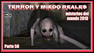 ▶ TERROR Y MIEDO REALES Parte 58 fenomenos paranormales reales 2018 videos de terror 2018 reales [upl. by Gora]