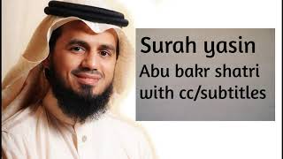 Surah Yasin  Abu Bakr Ash Shatri  Taraweeh with subtitlesBest recitation [upl. by Phillip]