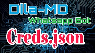 How to get Credsjson file DilaMD Whatsapp Bot ♥✊ [upl. by Nnagrom889]