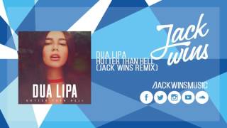 Dua Lipa  Hotter Than Hell Jack Wins Remix [upl. by Gilmer213]