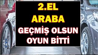 İKİNCİ EL ARABA GEÇMİŞ OLSUN OYUN BİTTİ [upl. by Ardie]