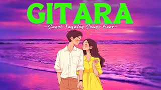 The Best Tagalog Love Songs Lyrics 2024  Gitara Higa  Soft OPM Tagalog Love Song [upl. by Dode]