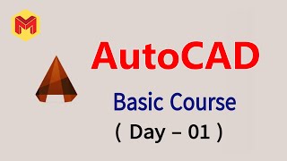 AutoCAD Basic Course  Day  01  MAUC Myanmar AutoCAD Users [upl. by Mariande]