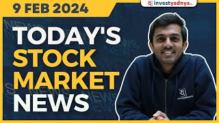 Todays Stock Market News  09022024  Aaj ki Taaza Khabar [upl. by Natascha]