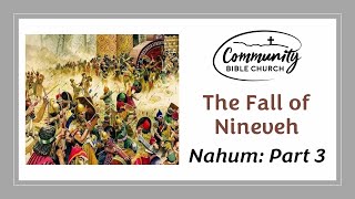 The Fall of Nineveh  Nahum Pt 3  06233024 [upl. by Aicena]