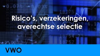 Risicos verzekeringen averechtse selectie  Economie voor vwo  Levensloop [upl. by Bernadette]