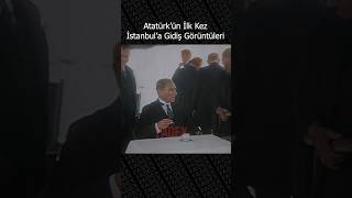 Atatürkün İlk Kez İstanbula Gidiş Görüntüleri  4K Renkli atatürk tarih [upl. by Lemmie]