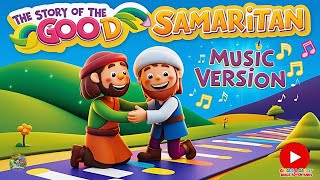 The Good Samaritan Song Lessons in Love and Kindness  Kids Bible Songs [upl. by Petrie]