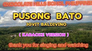 PUSONG BATO  JOVIT BALDIVINO  KARAOKE WITH LYRICS pusongbato [upl. by Athalie]