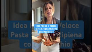 Idea Facile e Veloce Pasta Sfoglia Ripieno Con Radicchio shorts [upl. by Norword958]