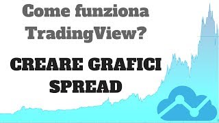 Come funziona TradingView  Creare grafici spread [upl. by Adabel]