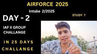 Day2 of IAF Indian airforce X Group challenge in 25 Days [upl. by Iur]