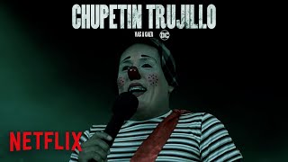 CHUPETÍN TRUJILLO  TRAILER OFICIAL  NETFLlX [upl. by Nightingale]