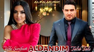 Vefa Şerifova amp Talıb Tale  Aldandım 2024  Yeni Remix Mahnılar Parnoy Music [upl. by Amand709]