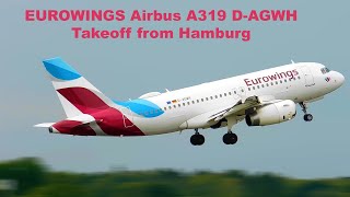 EUROWINGS Airbus A319 DAGWH Takeoff from Hamburg [upl. by Namreg387]