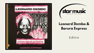 Leonard Dembo amp Barura Express  Edhina  Official Audio [upl. by Melinda604]