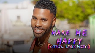 Jason Derulo amp Jawsh 685  Make Me Happy Official Lyric Video [upl. by Zinn]