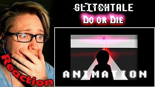 Do or Die  Glitchtale Season 2 Ep 3 Undertale Animation REACTION  THE ONES WE LOVE [upl. by Blackstock]