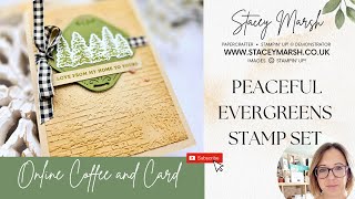 PEACEFUL EVERGREENS ONLINE COFFEE AND CARD CLASS  WEEK NUMBER THREE [upl. by Crystie]