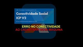 Conectividade Social ICP V2 Travando e Não Conclui [upl. by Ocirred]