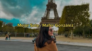 Mejor Sola  Mafer González lyric video [upl. by Relyc]