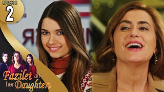 Fazilet and Her Daughters  Episode 2 English Subtitle  Fazilet Hanim ve Kizlari [upl. by Nahtiek]