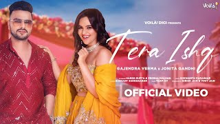 TERA ISHQ Gajendra Verma Jonita Gandhi ft WanderersHub  Harsh Gupta Prerna Malhan  Love Song [upl. by Kriss]